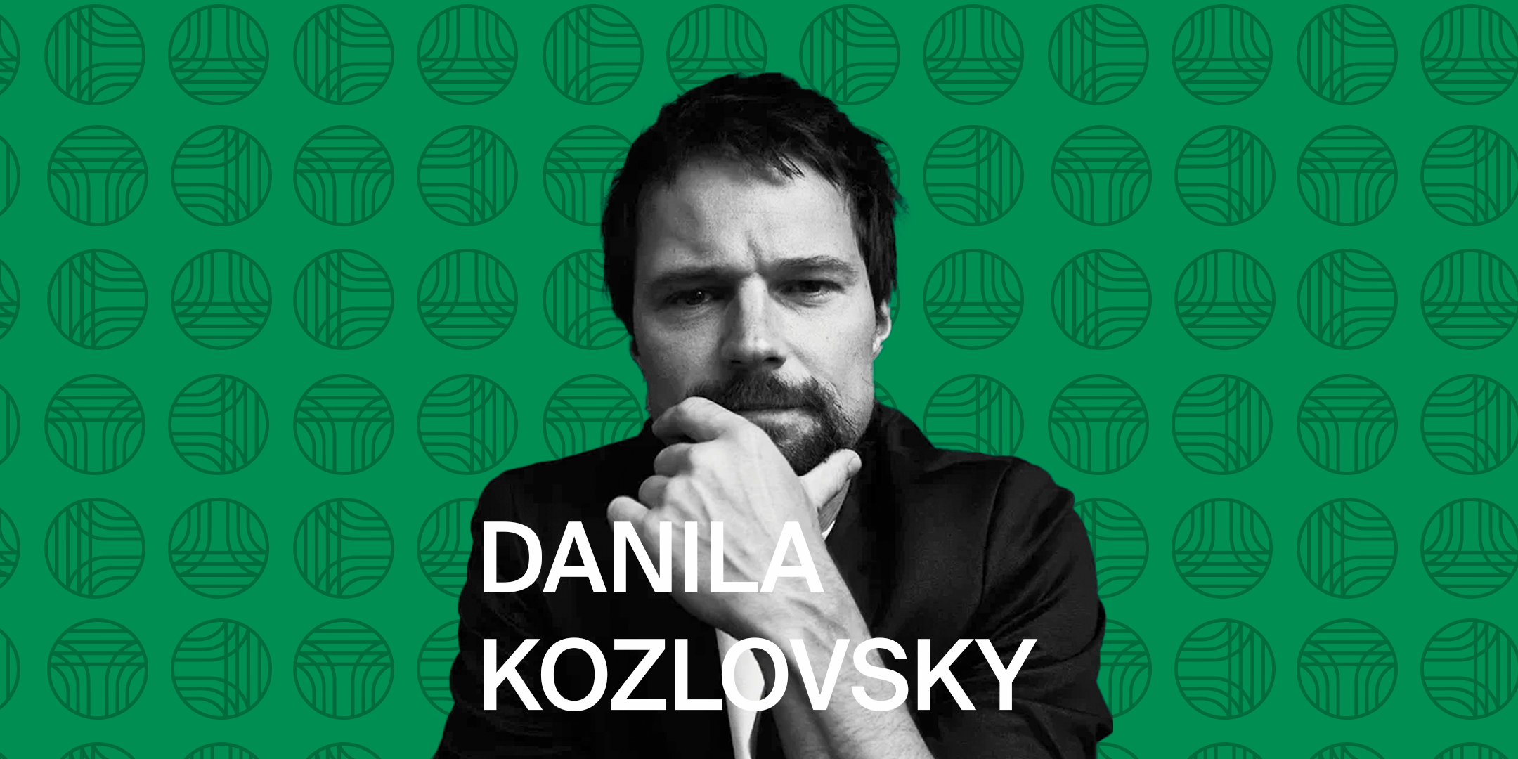 Danila Kozlovsky: Cinema as a Business and Beyond – Exploring Art, Career, and Creative Journey