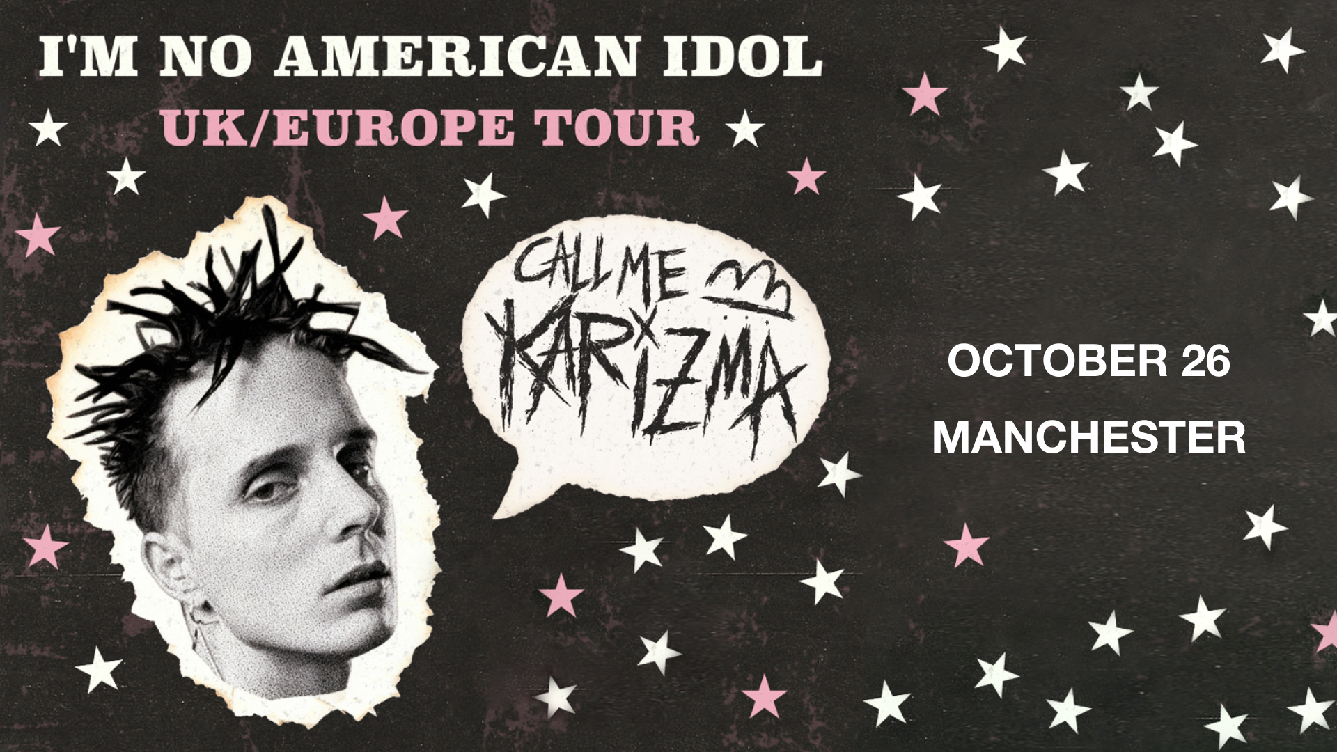Call Me KarizmaI'm no American Idol Tour - Manchester, UK