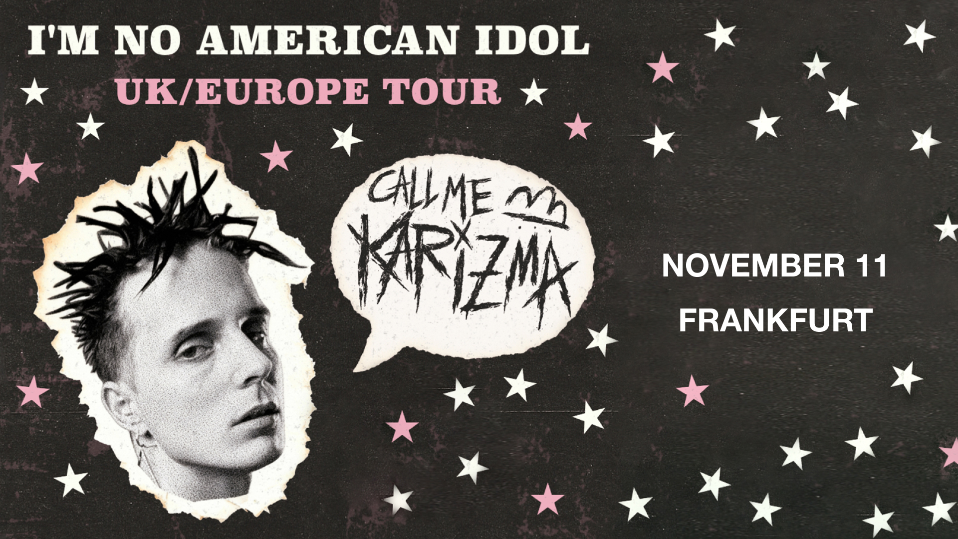 Call Me KarizmaI'm no American Idol Tour - Frankfurt, DE